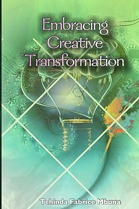 EMBRACING CREATIVE TRASNFORMATION