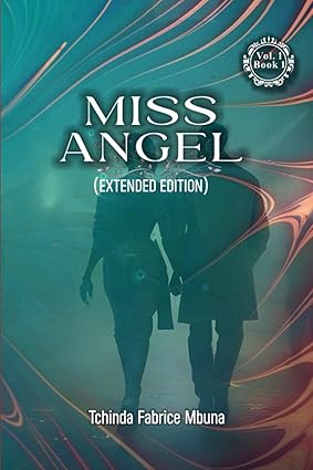 MISS ANGEL: THE EVIL BEHIND THE LAW (MISS ANGEL: BOOK ONE - PART ONE)