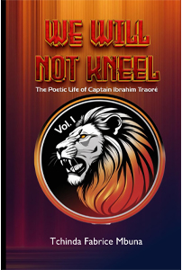 We Will Not Kneel -The Poetic Life of Captain Ibrahim