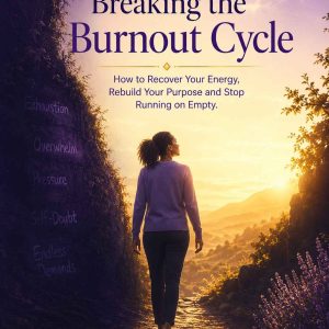 Breaking the Burnout Cycle