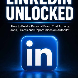 LinkedIn Unlocked